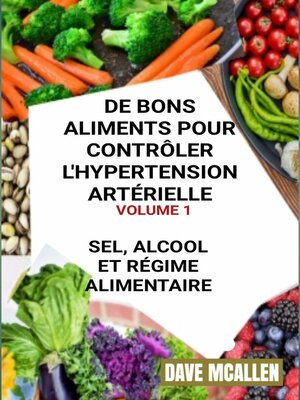 cover image of De bons Aliments pour Contrôler L'hypertension Artérielle VOLUME 1